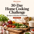 30-Day Home Cooking Challenge — Recipes & Kitchen Workbook